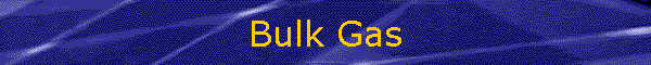Bulk Gas